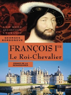 cover image of François Ier. Le Roi-Chevalier